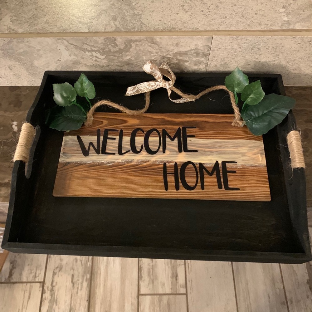 Welcome home sign and tray bundle home made